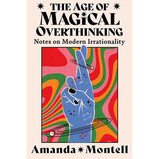 神奇的过度思考时代： 现代非理性笔记 英文原版 The Age of Magical Overthinking: Notes on Modern Irrationality 商品图0