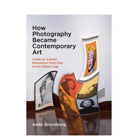 【预订】How Photography Became Contemporary Art | 摄影如何成为当代艺术（平装版）