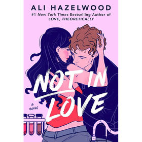 没有恋爱 Not in Love 英文原版 Ali Hazelwood 北美晋江文学 外国言情小说