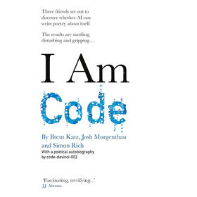 我是代码 人工智能之言 AI 英文原版 I Am Code: An Artificial Intelligence Speaks