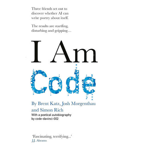 我是代码 人工智能之言 AI 英文原版 I Am Code: An Artificial Intelligence Speaks 商品图0