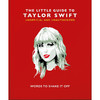 泰勒斯威夫特小书 拂袖而去的话语 英文原版 The Little Book of Taylor Swift: Words to Shake It Off 商品缩略图0