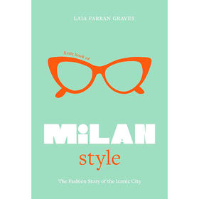 米兰风格小书:标志性城市的时尚史 英文原版 Little Book of Milan Style: The Fashion History of the Iconic City: 6