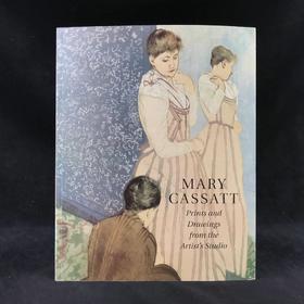 玛丽·卡萨特：艺术家工作室的版画与绘画 41幅彩色127幅黑白插图 平装16开
