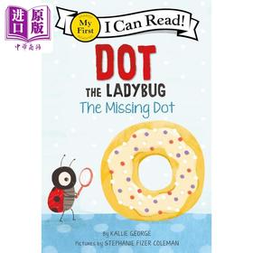 【中商原版】我可以读入门级 小瓢虫 消失的点点 My First I Can Read Dot the Ladybug The Missing Dot英文原版儿童分级阅读