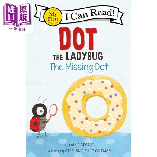 【中商原版】我可以读入门级 小瓢虫 消失的点点 My First I Can Read Dot the Ladybug The Missing Dot英文原版儿童分级阅读 商品图0