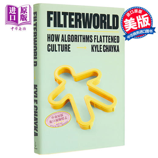 【中商原版】过滤世界 算法如何让文化变平 Filterworld How Algorithms Flattened Culture 英文原版 KYLE CHAYKA 商品图0