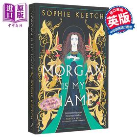 预售 【中商原版】我的名字是摩根 Morgan Is My Name 英文原版  Sophie Keetch 星期日泰晤士报2023年历史小说精选 流行小说