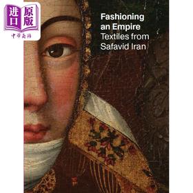 【中商原版】Fashioning an Empire 进口艺术 帝国的时尚：萨法维帝国的纺织品