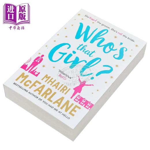 【中商原版】那个女孩是谁 Who is That Girl 英文原版 Mhairi McFarlane 国际流行小说 爱情小说 商品图3