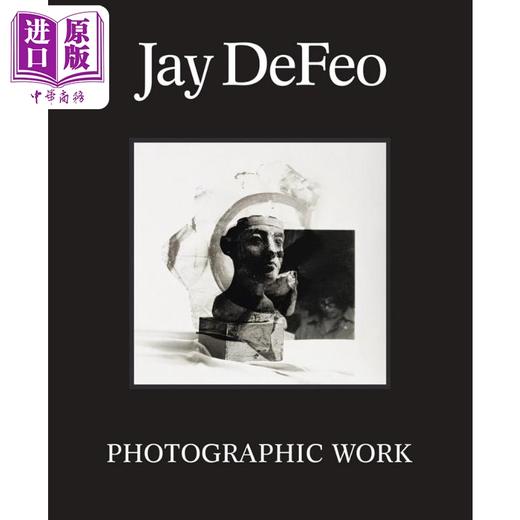 预售 【中商原版】Jay DeFeo: Photographic Work 进口艺术 杰伊德费奥摄影作品 商品图0