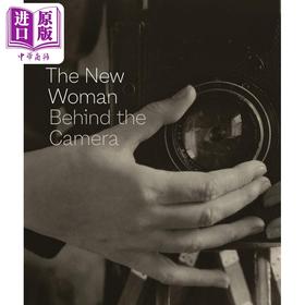 预售 【中商原版】The New Woman Behind the Camera 进口艺术 镜头下的新时代女性