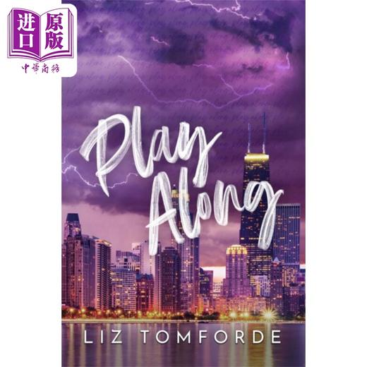 预售 【中商原版】风城系列 第4部 玩乐 Play Along 英文原版 Liz Tomforde 现代小说 国际流行小说 爱情小说 商品图0