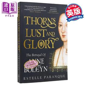 【中商原版】荆棘 欲望与荣耀 安妮博林的背叛 Thorns Lust and Glory 英文原版 Estelle Paranque 人文社科 欧洲史