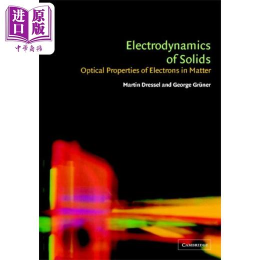 预售 【中商原版】固体电动力学 Electrodynamics of Solids 英文原版 Martin Dressel 物理学 科学百科 商品图0