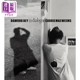 预售 【中商原版】Dawoud Bey & Carrie Mae Weems: In Dialogue 进口艺术 达沃德贝与凯莉梅威姆斯的对话