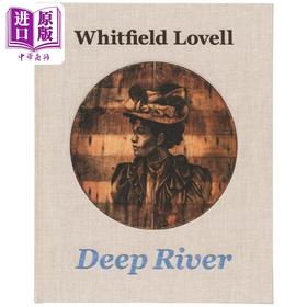 预售 【中商原版】Whitfield Lovell: Deep River 进口艺术 惠特菲尔德·洛维尔:深河