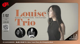 【上海 7.7 下午4点 】Louise Trio