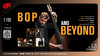 【上海 7.5  晚10点】Bop And Beyond 商品缩略图0