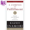 预售 【中商原版】稻盛和夫 活法  A Compass to Fulfillment 英文原版 Kazuo Inamori 企业管理 励志经管 自我提升 京瓷公司 商品缩略图0