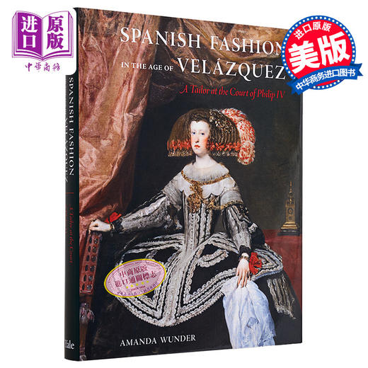 【中商原版】Spanish Fashion In The Age Of Velázquez - A Tailor At The Co 进口艺术 委拉斯开兹时代的西班牙时尚 商品图0