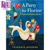 【中商原版】弗洛琳的派对 Yevgenia Nayberg A Party for Florine 英文原版 儿童绘本 图画故事书 精装精品绘本 进口 4-8岁 商品缩略图0