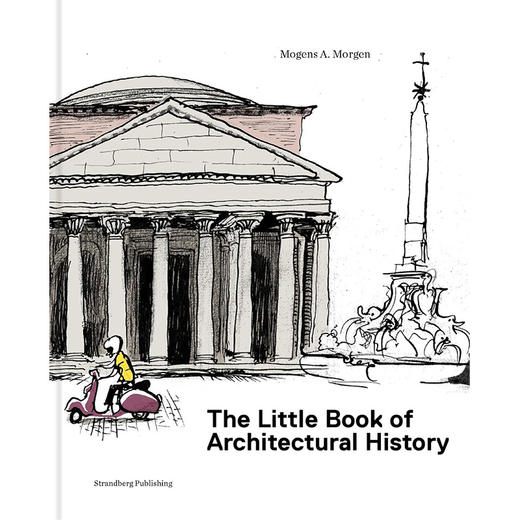 建筑历史小书：给孩子和好奇的大人 Mogens A. Morgen 英文原版 The Little Book of Architectural History: For Children and Cu 商品图0