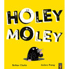 霍利莫利 儿童绘本故事书 Bethan Clarke 英文原版 Holey Moley 3-6岁 商品缩略图0