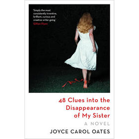 我妹妹失踪的48条线索 Joyce Carol Oates 惊悚悬疑小说 英文原版 48 Clues into the Disappearance of My Sister