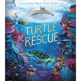 拯救海龟 拯救海洋生物的野外探险 儿童科普绘本 英文原版 Turtle Rescue: A Wild Adventure to Save Our Sea Life 6-12岁