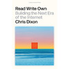 读写自己：打造下一个互联网时代 Chris Dixon 英文原版 Read Write Own: Building the Next Era of the Internet 商品缩略图0