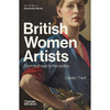 英国女艺术家：从选举权到六十年代 英文原版 British Women Artists: From Suffrage to the Sixties 商品缩略图0