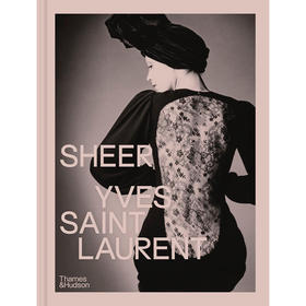 朦胧 伊夫圣罗兰透视装 时装设计 艺术画集 英文原版 Sheer: Yves Saint Laurent