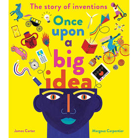 一个伟大的想法 发明的故事 儿童科普启蒙故事书 英文原版 Once Upon a Big Idea: The Story of Inventions