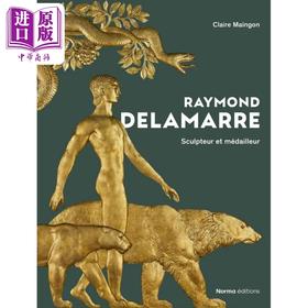 预售 【中商原版】Raymond Delamarre 进口艺术 法国雕塑家雷蒙德 狄拉玛尔