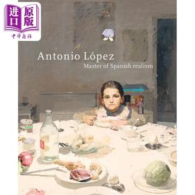 预售 【中商原版】Antonio López Garcia 进口艺术 安东尼奥 洛佩斯加西亚