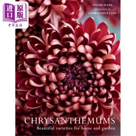 预售 【中商原版】菊花 家园之美 Chrysanthemums Beautiful Varieties for Home and Garden 英文原版 Naomi Slade 园艺百科
