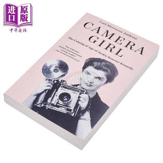 预售 【中商原版】摄影师 杰基布维尔肯尼迪的成年之路 Camera Girl 英文原版 Carl Sferrazza Anthony 人物传记 自我提升 商品图2
