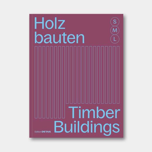 全球优秀木建筑30例，小、中、大三种尺度（含详细构造图纸）Timber Buildings S, M, L 30 x Architecture and Construction 商品图0