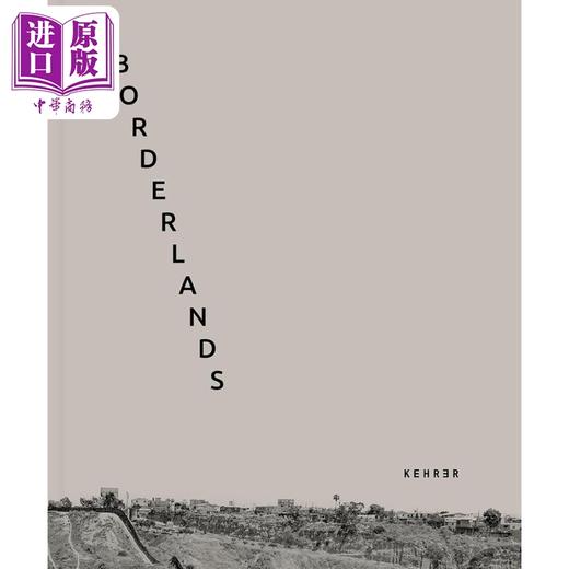 预售 【中商原版】Borderlands 进口艺术 边境地带 墨西哥和美国边境地区摄影集 商品图0