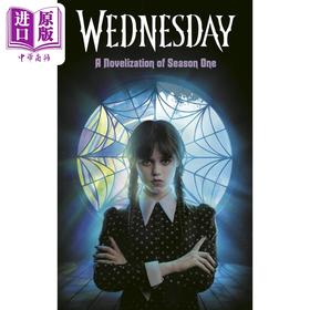 预售 【中商原版】星期三 1季度 小说化 电视剧改编小说 英文原版 Wednesday A Novelization of Season One Tehlor Kay Mejia