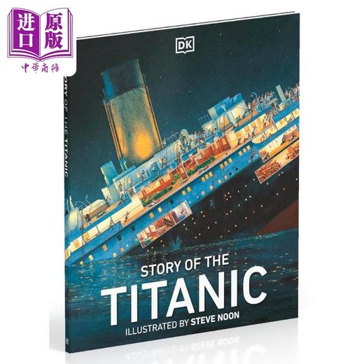 预售 【中商原版】DK:泰坦尼克号的故事 Story of the Titanic 英文原版 儿童科普绘本 人文百科历史知识图画故事书 精装进口图书 商品图1