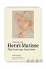 Chatting with Henri Matisse: The Lost 1941 Interview / 与亨利·马蒂斯对谈：遗失的1941年访谈 商品缩略图0