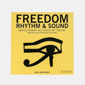 Freedom  Rhythm and Sound: Revolutionary Jazz Cover Art 1960-78 / 自由、节奏和声音：1960-1978年的唱片封面艺术