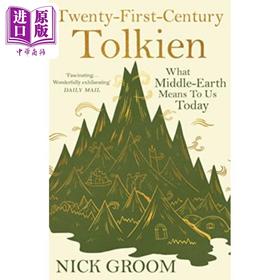 【中商原版】二十一世纪托尔金 中土世界对今天的我们意味着什么 Twenty First Century Tolkien 英文原版 Nick Groom 解读魔戒