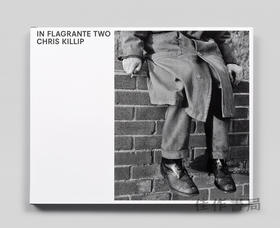 Chris Killip: In Flagrante Two / 克里斯·基利普：在公然的二号