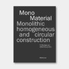 土、木、砖、混凝土、可再生材料：单一材料建造案例与构造集成 Mono Material Monolithic,Homogeneous and Circular Construction 商品缩略图0