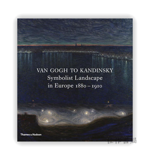 Van Gogh to Kandinsky: Symbolist Landscape in Europe 1880-1910 / 从梵高到康定斯基:1880-1910年欧洲的象征主义风景画 商品图0