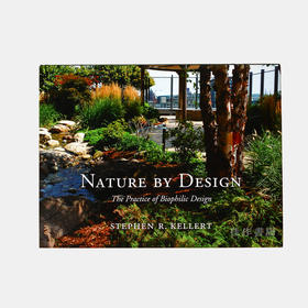 Nature by Design: The Practice of Biophilic Design / 自然设计：仿生设计的实践