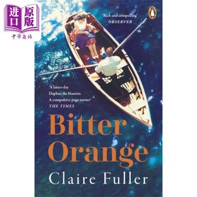 【中商原版】酸橙 英文原版 Bitter Orange Claire Fuller 克莱尔 富勒 科斯塔小说奖得主  Unsettled Ground作者